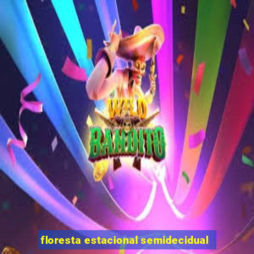 floresta estacional semidecidual